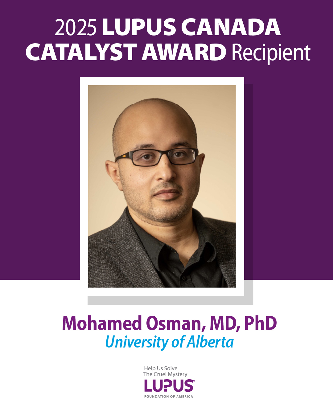 Portrait of Dr. Mohamed Osman, 2025 Lupus Canada Catalyst Award recipient, recognized for his work in lupus fatigue research at the University of Alberta.