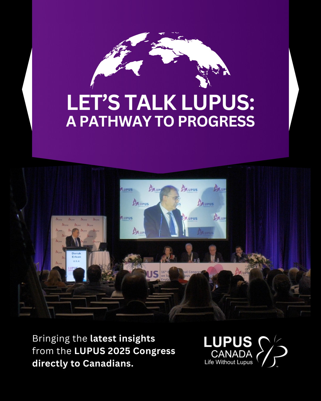 Conference panel at the LUPUS 2025 International Congress featuring global lupus experts presenting research insights. Text reads: “Let’s Talk Lupus: A Pathway to Progress — Connecting global innovation to national impact.”