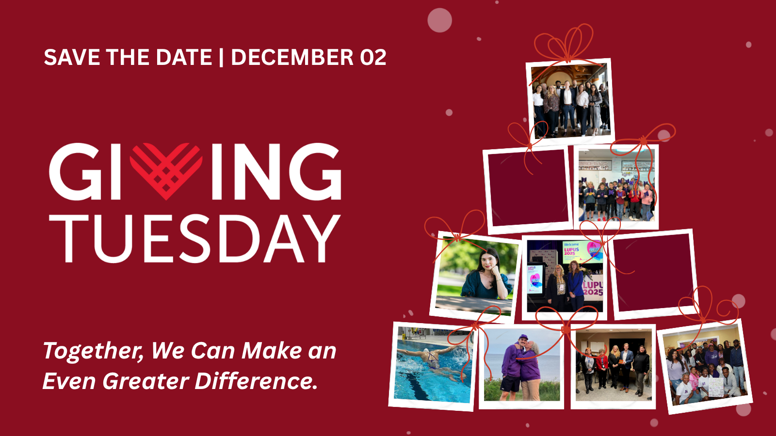 A red background with the text “Save the Date | December 02” and “GivingTuesday” featuring a heart-shaped logo. The right side forms a Christmas tree collage of Lupus Canada community photos tied with red ribbons, with the tagline “Together, We Can Make an Even Greater Difference.”