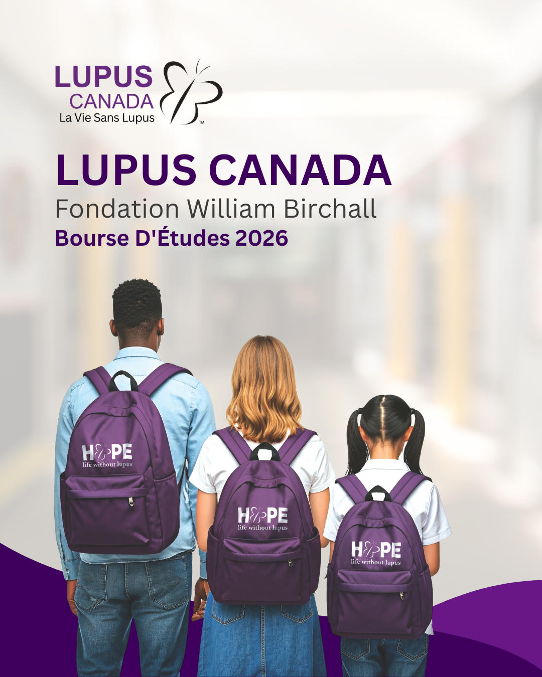 Bannière de la bourse Lupus Canada 2026 représentant trois étudiants avec des sacs à dos violets sur lesquels est inscrit Espoir d'une vie sans lupus.