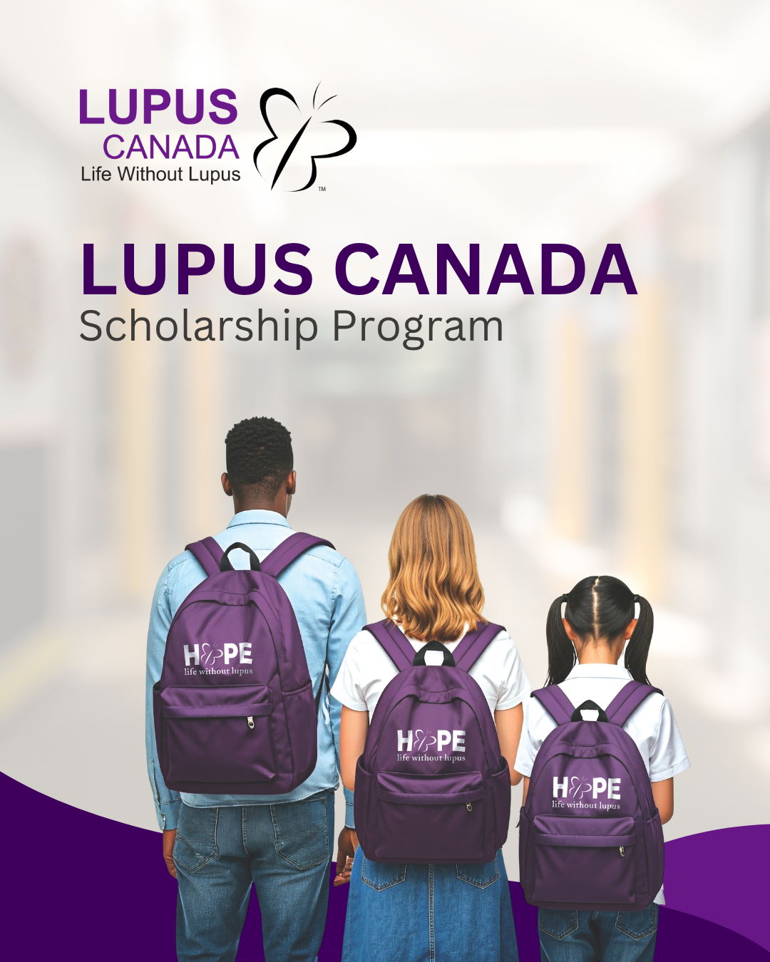 Lupus Canada lupus scholarship banner featuring three students with purple backpacks that say Hope life without lupus